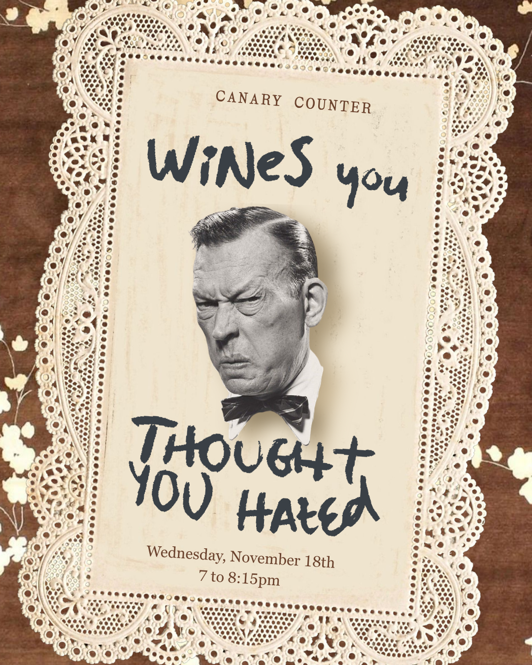 Wines You Thought You Hated — Wed, November 18th